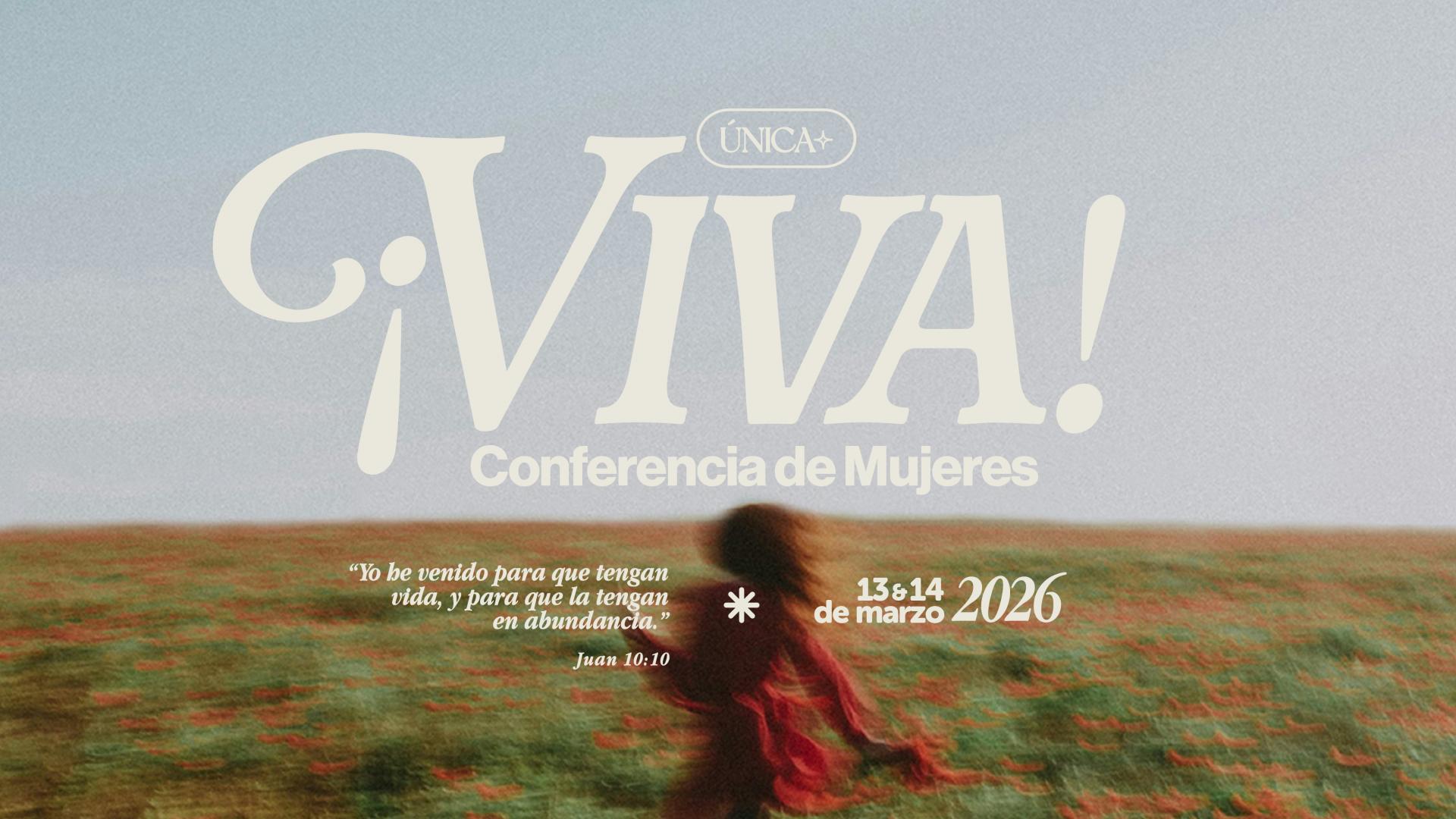 Buy tickets for Única - Conferencia de Mujeres (Unique - Women's Conference) ¡Viva! (Alive!) Única - Conferencia de Mujeres (Unique - Women's Conference) ¡Viva! (Alive!)
