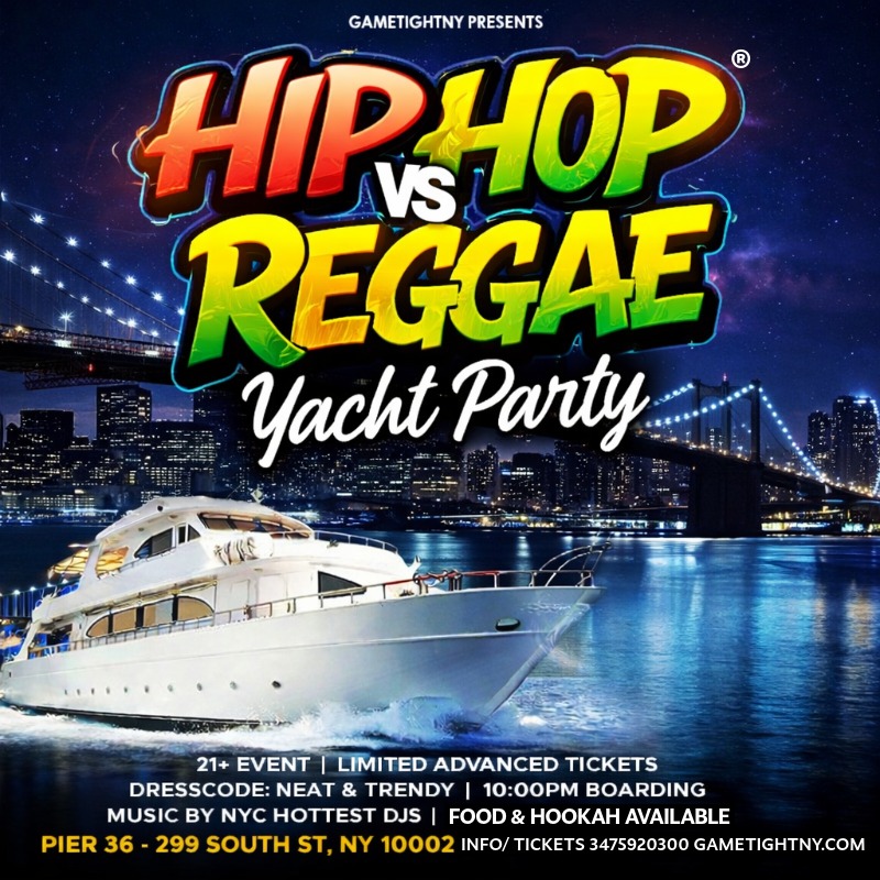 FRIDAY NYC HIP HOP VS. REGGAE® CRUISE PIER 36 SPRING MIDNIGHT YACHT PARTY