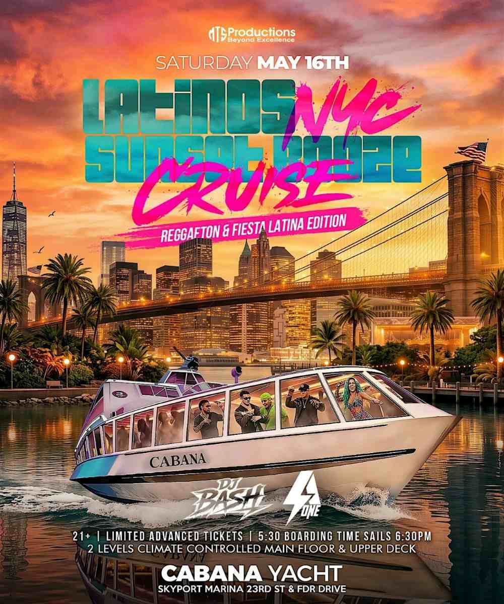 Buy tickets for Latinos NYC Sunset Cruise – Reggaeton & Fiesta Latina at Cabana Yacht Latinos NYC Sunset Cruise – Reggaeton & Fiesta Latina at Cabana Yacht
