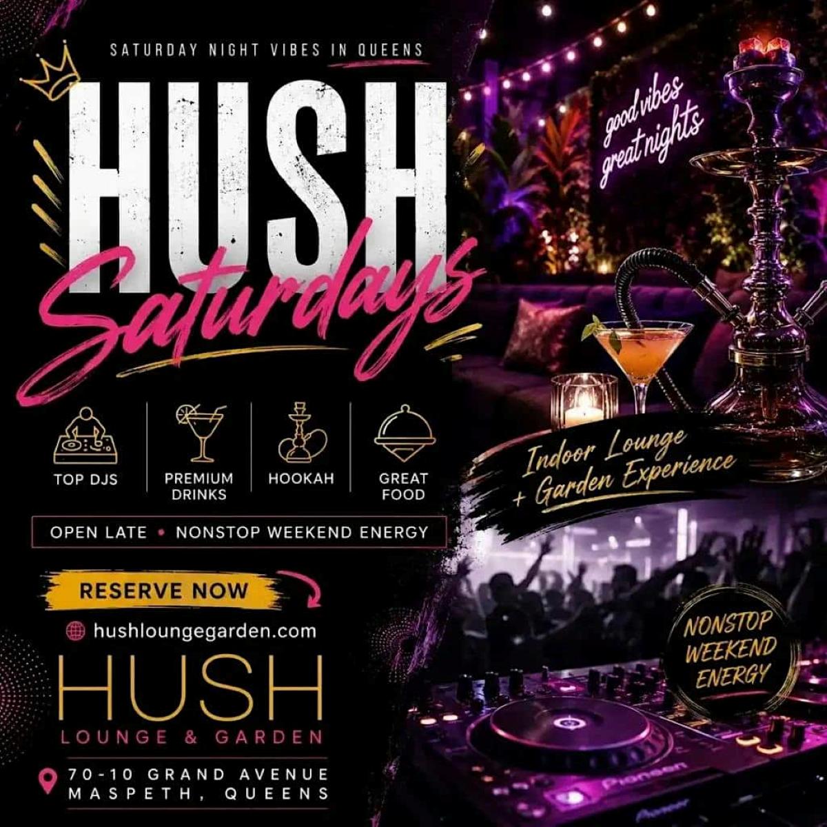 Buy tickets for Hush Saturdays at Hush Lounge Garden Queens Hush Saturdays at Hush Lounge Garden Queens