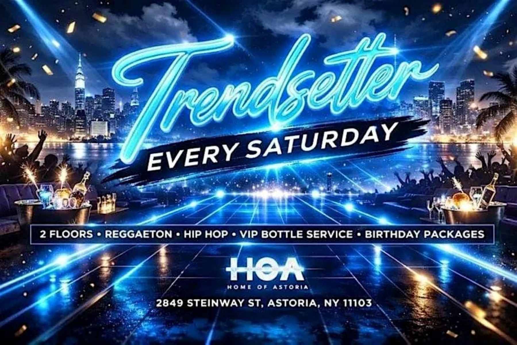TrendSetter Saturdays at HOA Astoria | Free Entry Party in Astoria